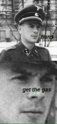 Hans get the gas  Meme Template