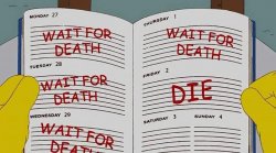 Wait for death Meme Template