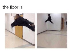 The floor is Meme Template
