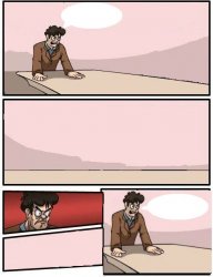 boardroom meeting with no one Meme Template