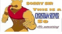 Sorry sir this is a Christian sever so no swearing Meme Template