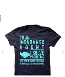 Insurance agent t shirt  Meme Template