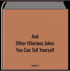 And other hilarious jokes you can tell yourself Meme Template