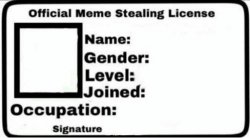 Meme Stealing License Meme Template
