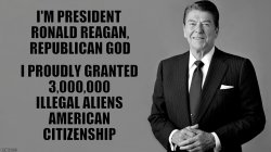 Ronald Reagan grants 3,000,000 illegals citizenship Meme Template