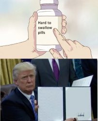 Trump hard pill Meme Template