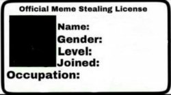 meme stealing license Meme Template