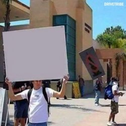 Protester w/ huge sign Meme Template