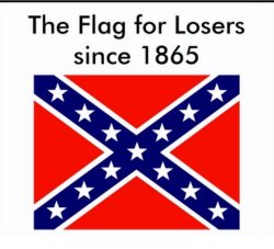 Confederate Flag Losers Meme Template