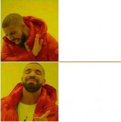 Nah / Yes - Drake Meme Template