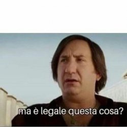 ma è legale questa cosa? Meme Template