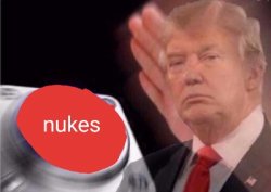 Trump Nuke Button Meme Template