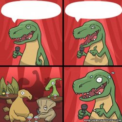 Tasteless T-Rex Stand Up Meme Template