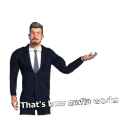 Thats how mafia works Meme Template