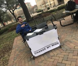 change my mind Meme Template