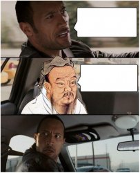 The Rock Driving Confucius Meme Template