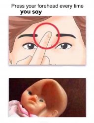 Press your forehead Meme Template