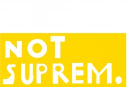 NoT sUpREM Meme Template