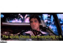The World Chico And Everything In It Meme Template