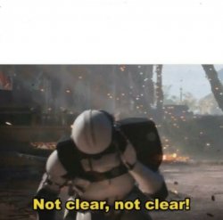 Not clear! Meme Template