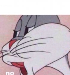 Bugs Bunny NO Meme Template