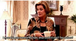 Lucille Bluth One Banana Ten Dollars Arrested Development Meme Template