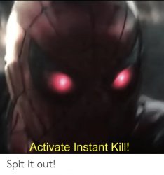 Activate Instant Kill Meme Template