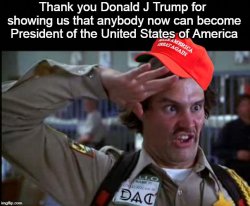 Donald J Trump Thank You Anyone Can Be President Meme Template