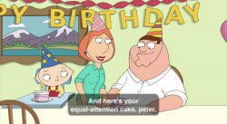 Family Guy Equal Attention Cake Meme Template