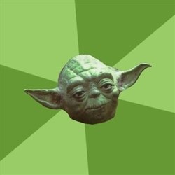 Advice Yoda Meme Template