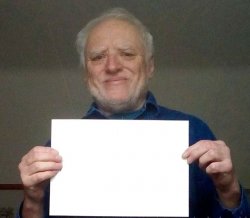 Hide The Pain Harold Sign Meme Template