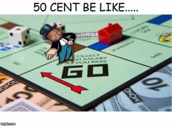 50 Cent Gimme My Money Do Not Pass Go Meme Template