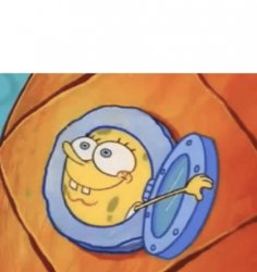 Spongebob Peeking Out Window Meme Template