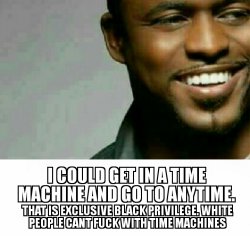 Laughs in Black privilege Meme Template