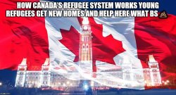 canada refugee system Meme Template