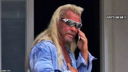 Dog the Bounty Hunter Meme Template