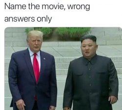 Trump Kim bad movie Meme Template