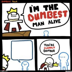 Dumbest Man Alive Meme Template