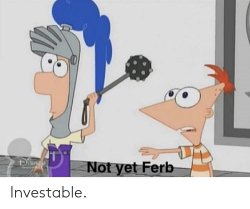 Not yet, Ferb Meme Template