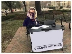 JERRY GARCIA CHANGE MY MIND Meme Template