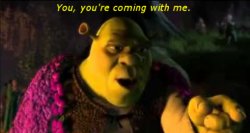 Shrek, coming with me Meme Template