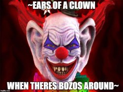 Ears of a Clown Meme Template