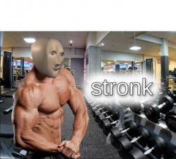 stronks Meme Template