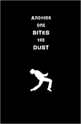 Another one bites the dust Meme Template