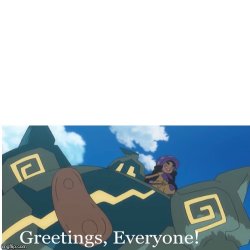 Greetings, Everyone! Meme Template
