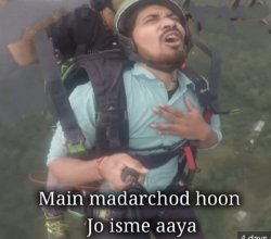 Main madarchod hu jo isme aaya Meme Template