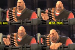 I am Heavy Weapons Guy (with text) Meme Template