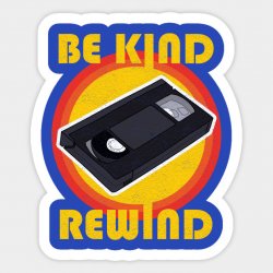 Be Kind, Rewind Meme Template