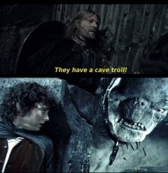 They have a cave troll! Meme Template