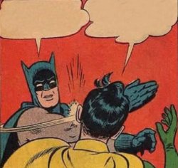 Batman slapping Robin Reverse Meme Template